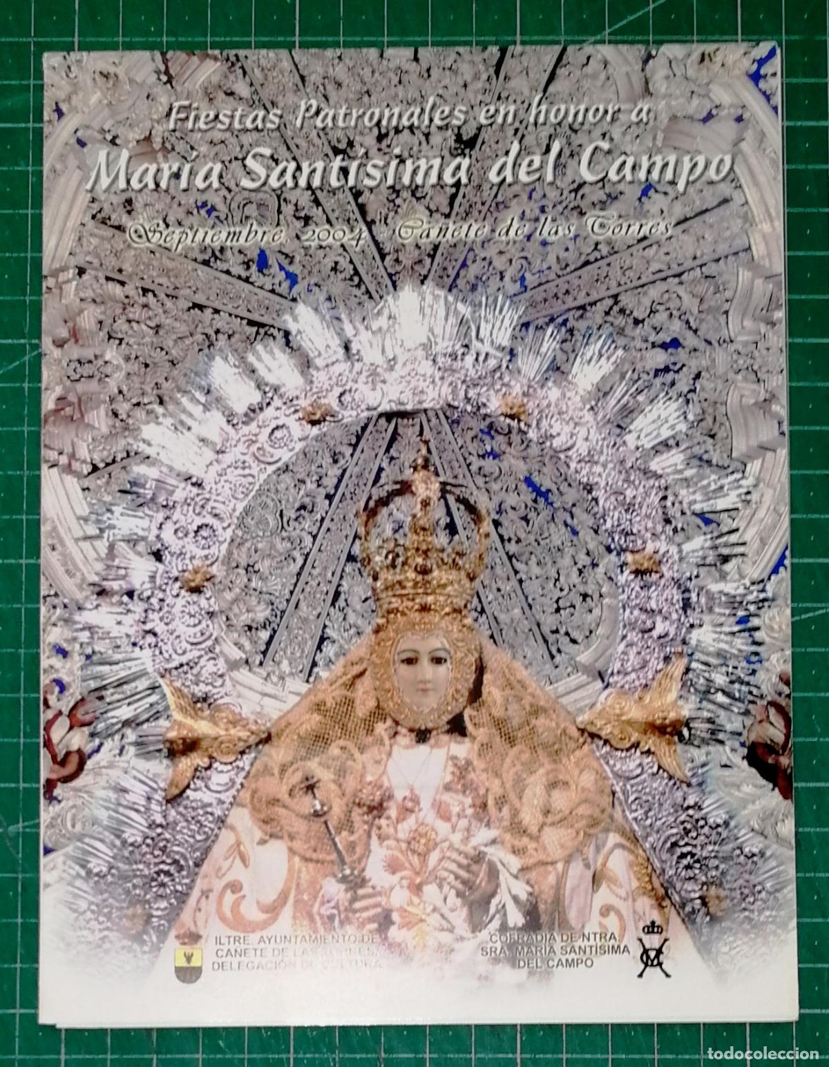 Coleccionismo: FOLLETO PROGRAMA. FIESTAS HONOR A MAR&Iacute;A SANT&Iacute;SIMA CAMPO. Septiembre 2004. Ca&ntilde;ete de las Torres
