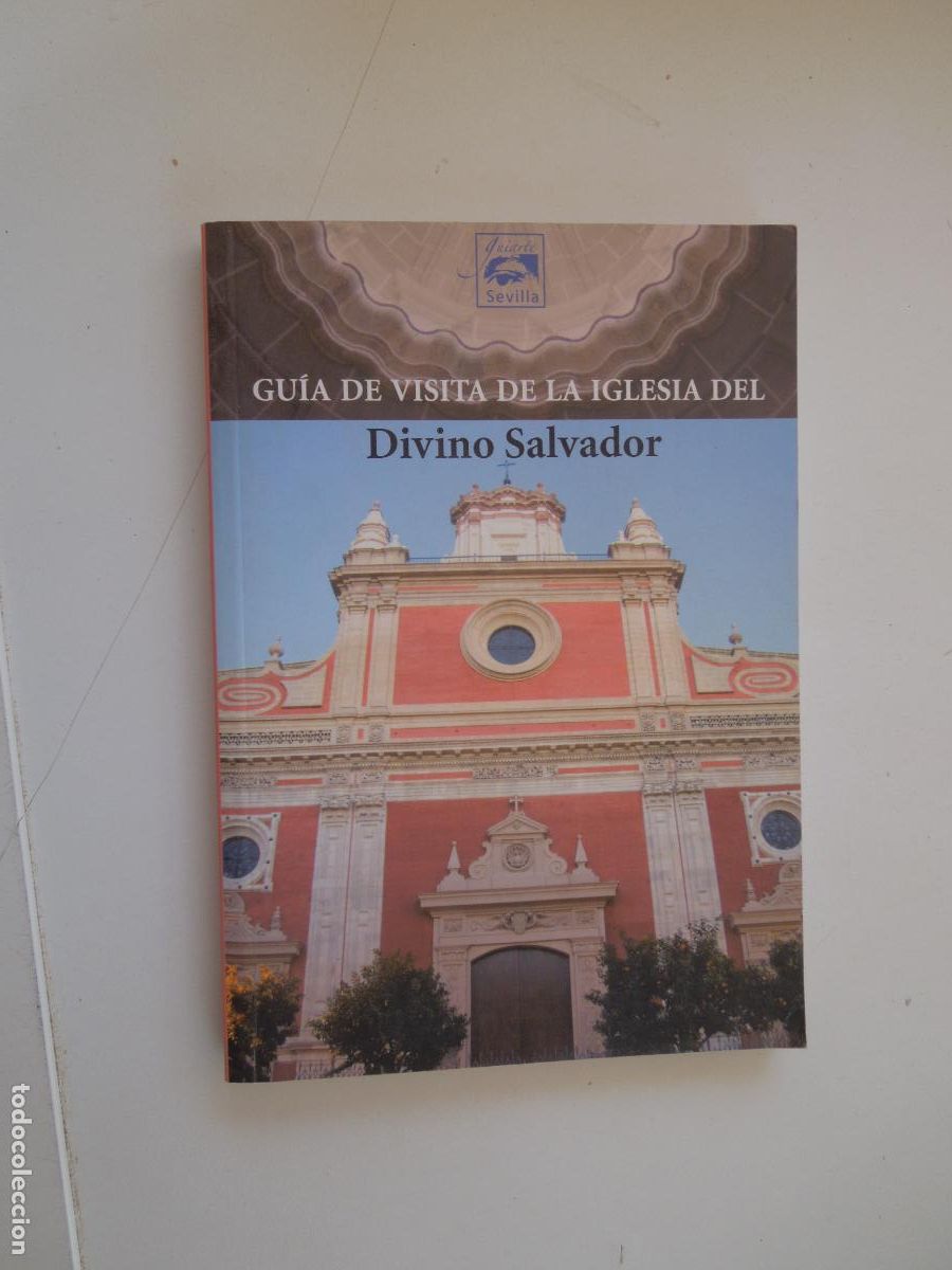 Coleccionismo: GU&Iacute;A DE VISITA DE LA IGLESIA DEL DIVINO SALVADOR-A. D&Aacute;VILA-ARMERO/J. C. P&Eacute;REZ MORALES- SEVILLA 2008.