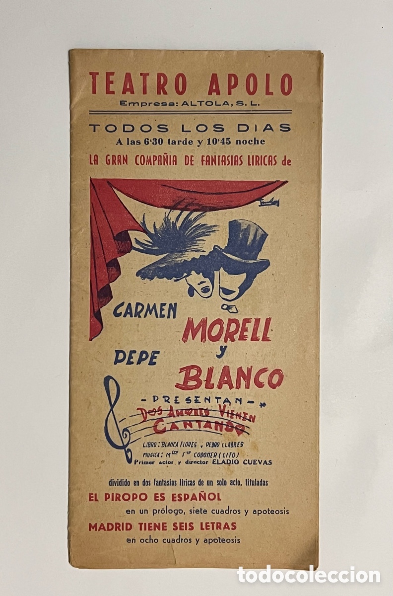 Coleccionismo: TEATRO APOLO Valencia.. Carmen Morell y Pepe Blanco.. presentan Dos Amores vienen Cantando (a.1952)