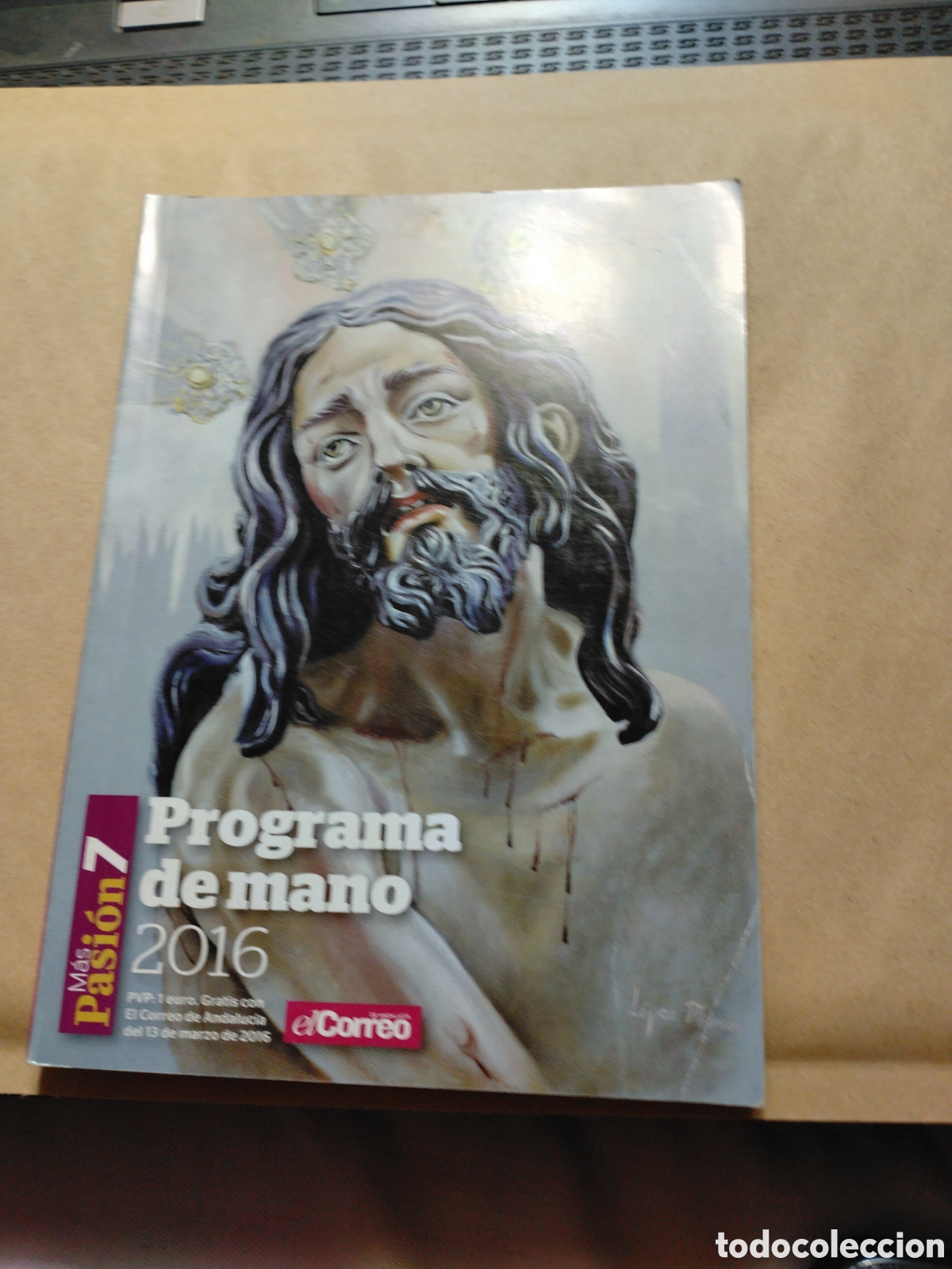 Coleccionismo: SEMANA SANTA SEVILLA 2016 - ITINERARIO - M&Aacute;S PASI&Oacute;N 7 - EL CORREO - PROGRAMA DE MANO.