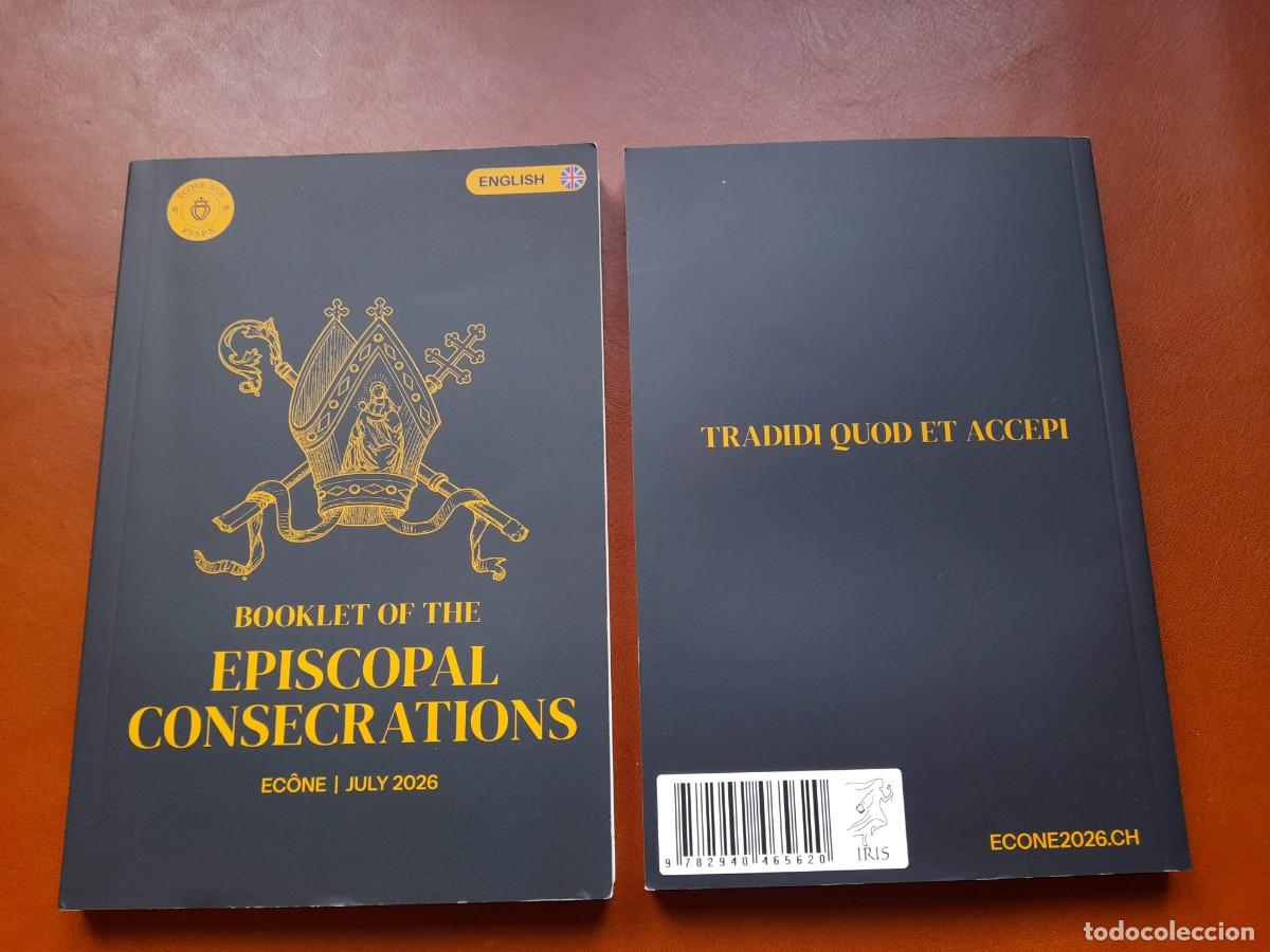 Coleccionismo: Libro &Eacute;c&ocirc;ne Consagraciones Episcopales 2026 Fraternidad Sacerdotal San Pio X Lefebvre