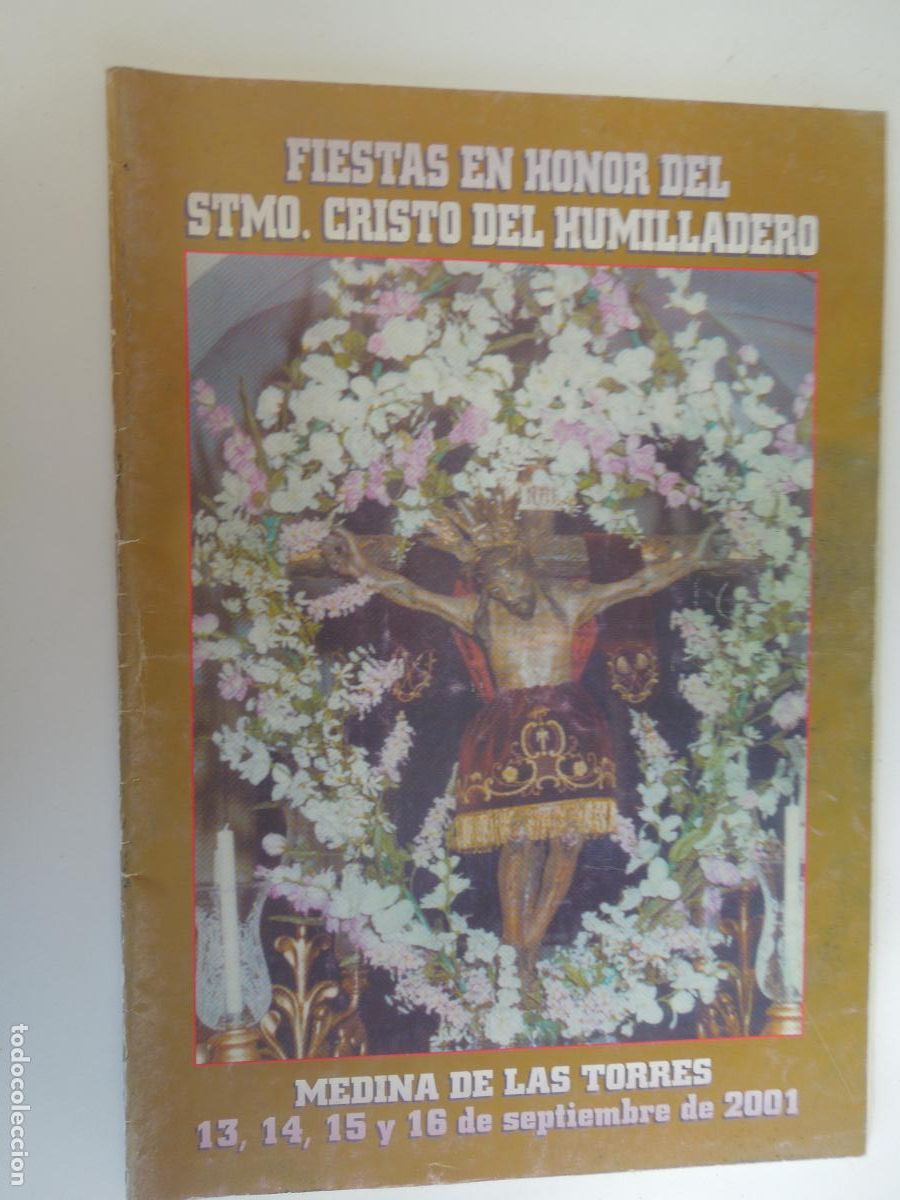 Coleccionismo: MEDINA DE LAS TORRES - FIESTAS EN HONOR DEL STMO. CRISTO DEL HUMILLADERO - PROGRAMA 2001