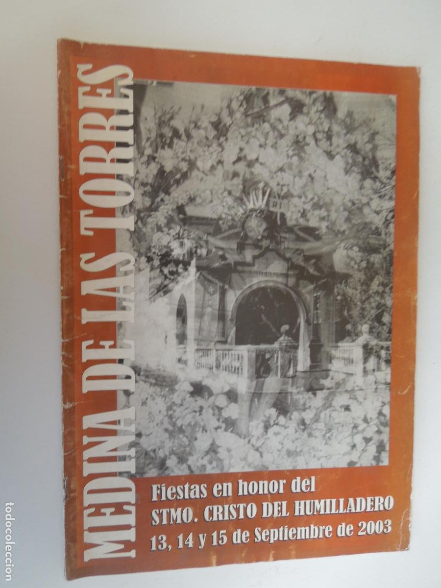 Coleccionismo: MEDINA DE LAS TORRES - FIESTAS EN HONOR DEL STMO. CRISTO DEL HUMILLADERO - PROGRAMA 2003 SEPTIEMBRE
