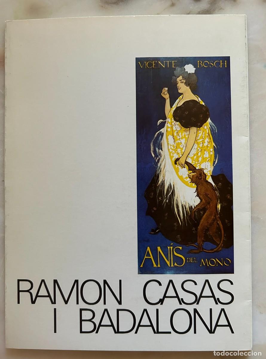 Coleccionismo: RAMON CASAS I BADALONA - AN&Iacute;S DEL MONO - EXPOSICI&Oacute; MUSEU DE BADALONA 2006