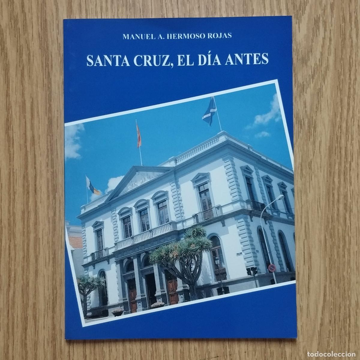 Coleccionismo: PREG&Oacute;N - SANTA CRUZ, EL D&Iacute;A ANTES | MANUEL HERMOSO ROJAS | Tenerife - Canarias