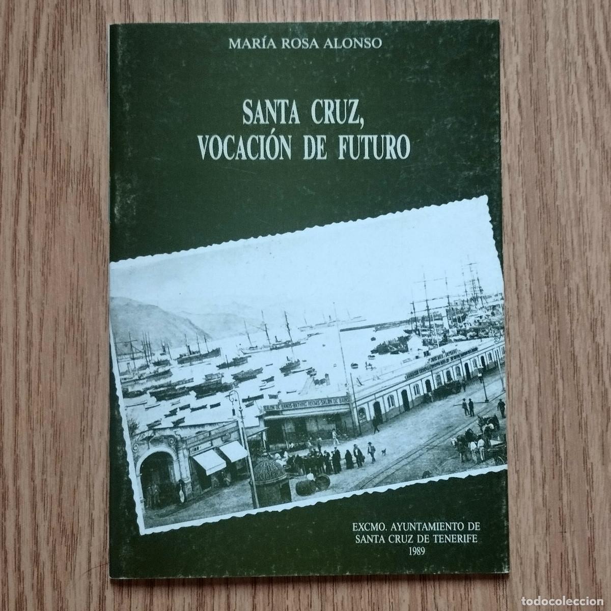 Coleccionismo: PREG&Oacute;N FIESTAS DE MAYO - SANTA CRUZ, VOCACI&Oacute;N DE FUTURO | MAR&Iacute;A ROSA ALONSO | Tenerife - Canarias