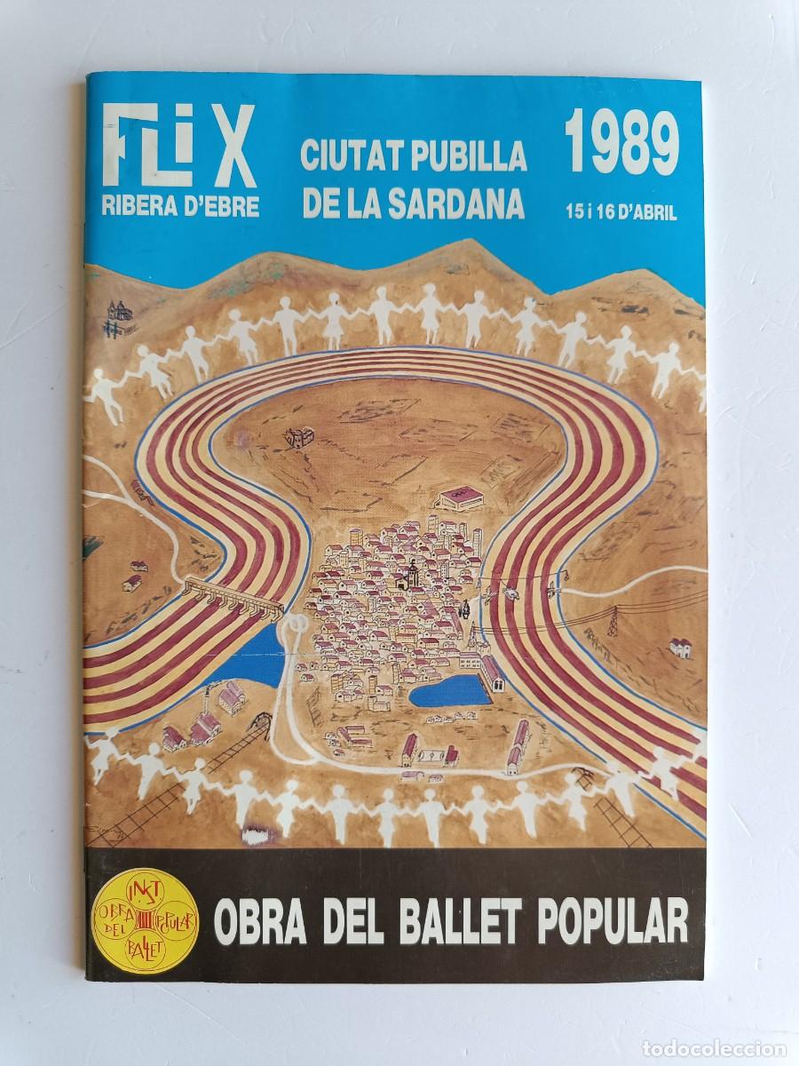 Coleccionismo: PROGRAMA - FLIX RIBERA D'EBRE - CIUTAT PUBILLA DE LA SARDANA - ABRIL 1989 - OBRA DEL BALLET POPULAR
