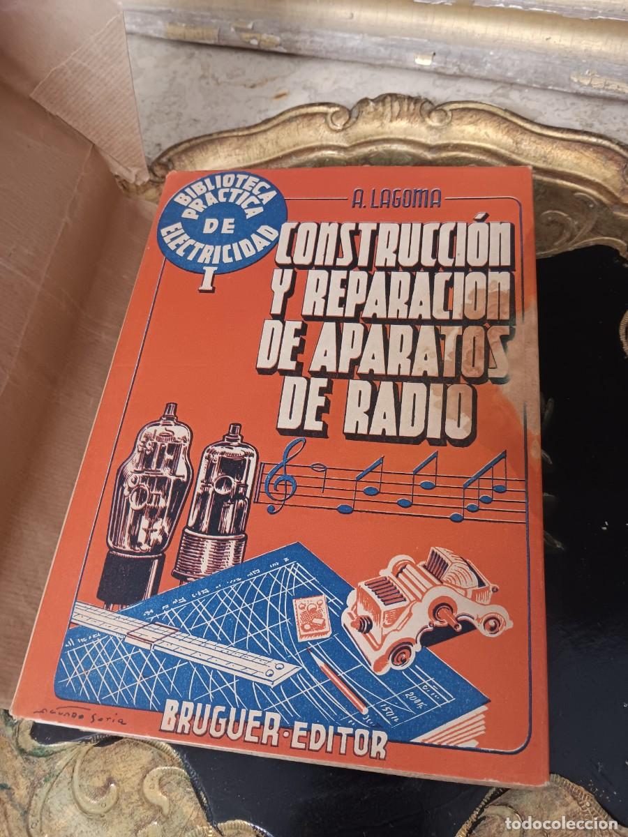 Coleccionismo: Construcci&oacute;n y reparaci&oacute;n de aparatos de radio, una obra t&eacute;cnica escrita por Alfonso Lagoma (A. Lago