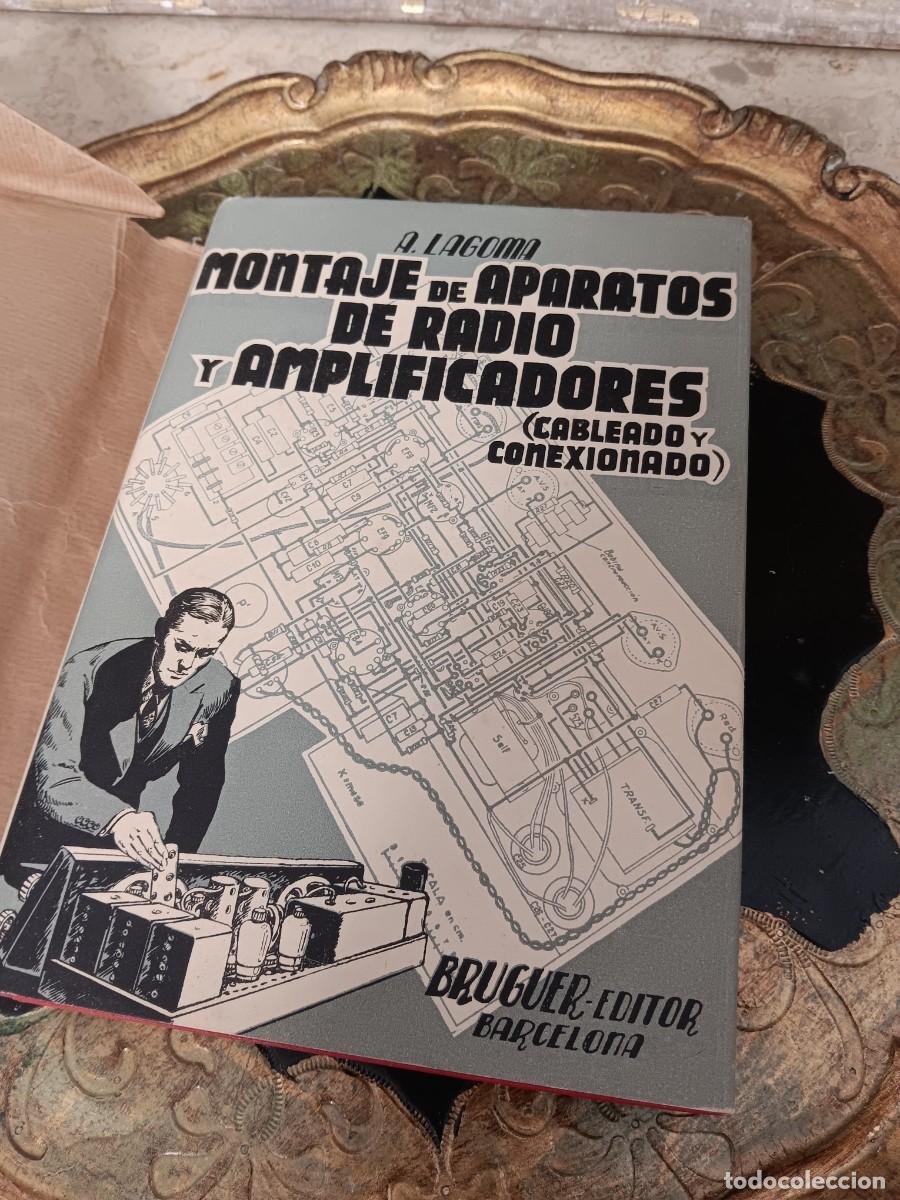 Coleccionismo: Montaje de aparatos de radio y amplificadores (Cabaldeado y conexionado)&rdquo;, escrito por A. Lagoma y p