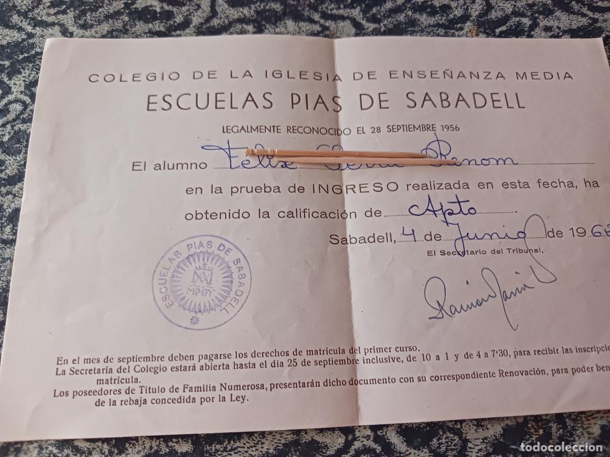 Coleccionismo: calificaciones prueba de ingreso, escuelas pias de sabadell, 1962, apto