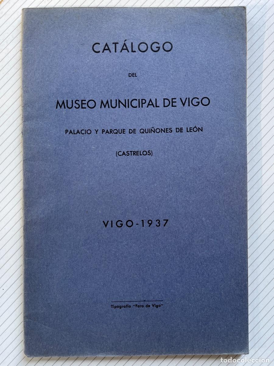 Coleccionismo: Cat&aacute;logo Museo Municipal de Vigo de 1937