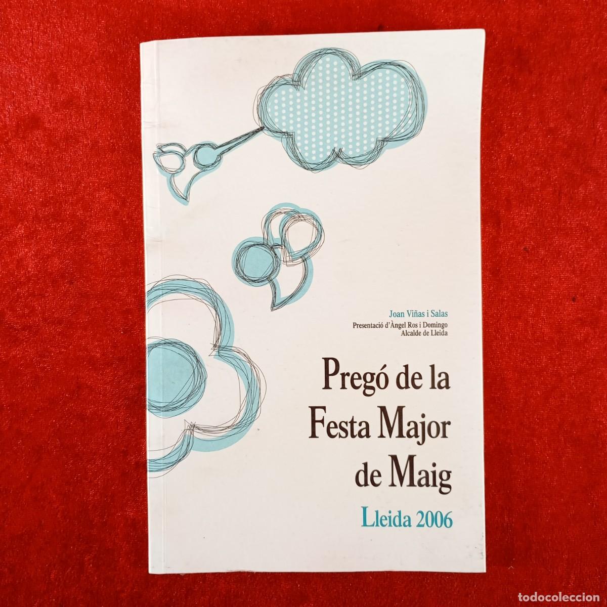 Coleccionismo: PREG&Oacute; DE LA FESTA MAJOR DE MAIG - LLEIDA 2006 - JOAN VI&Ntilde;AS I SALAS - &Agrave;NGEL ROS I DOMINGO / 3751