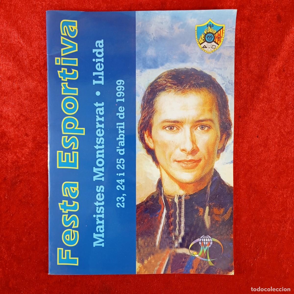 Coleccionismo: FESTA ESPORTIVA - MARISTES MONTSERRAT - LLEIDA - 23, 24 I 25 D'ABRIL DE 1999 - COL&middot;LEGI / 4993