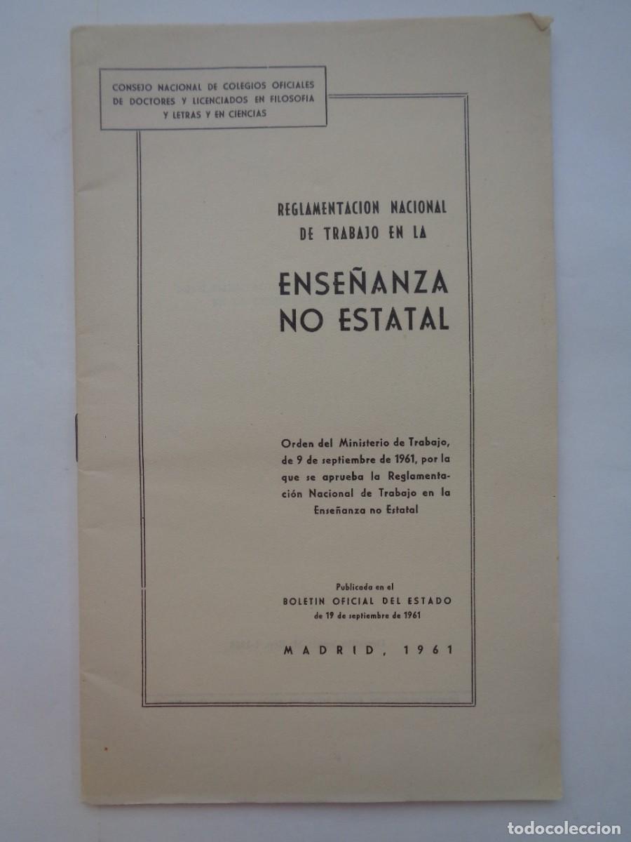Coleccionismo: REGLAMENTACION NACIONAL DE TRABAJO EN LA ENSE&Ntilde;ANZA NO ESTATAL . MADRID , 1961