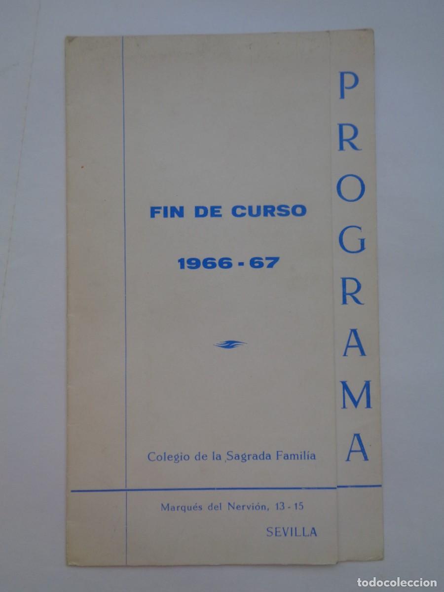 Coleccionismo: COLEGIO DE LA SAGARADA FAMILIA : PROGRAMA FIN DE CURSO 1966-67 . SEVILLA