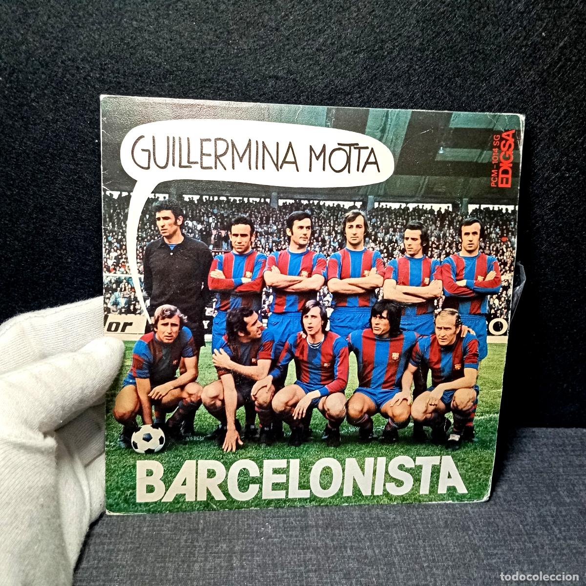 Coleccionismo: Vinilo Single 7 Guillermina Motta Barca Campio Barcelonista FC Barcelona Cruyff Edigsa 1974