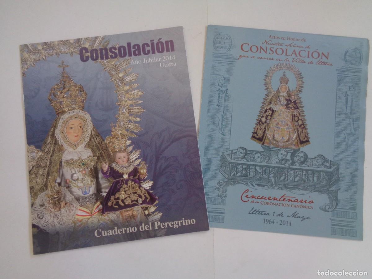 Coleccionismo: LOTE NTRA. SRA. DE CONSOLACION DE UTRERA , CINCUENTENARIO CORONACION Y A&Ntilde;OS JUBILAR 2014