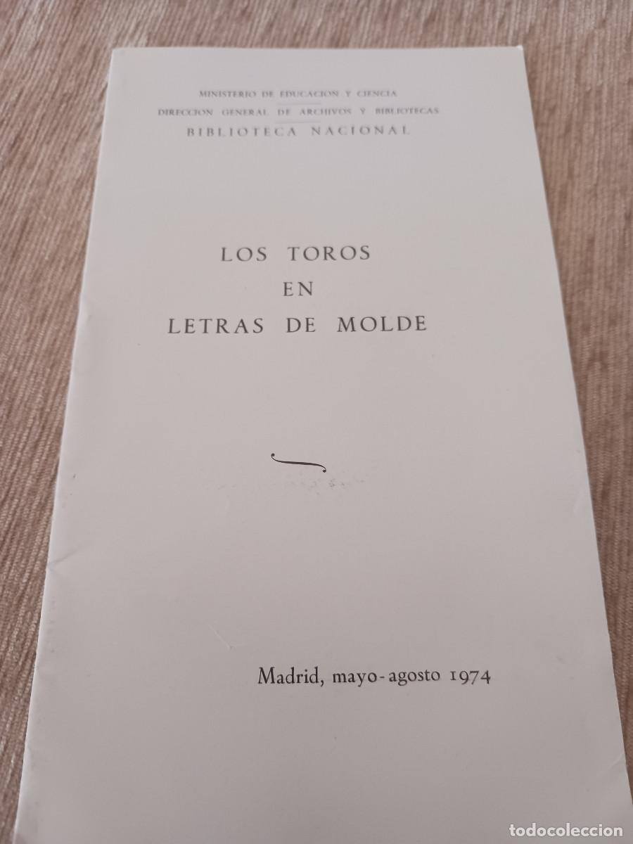Coleccionismo: guia de la exposicion, los toros en letras de moldes, biblioteca nacional, madrid 1974
