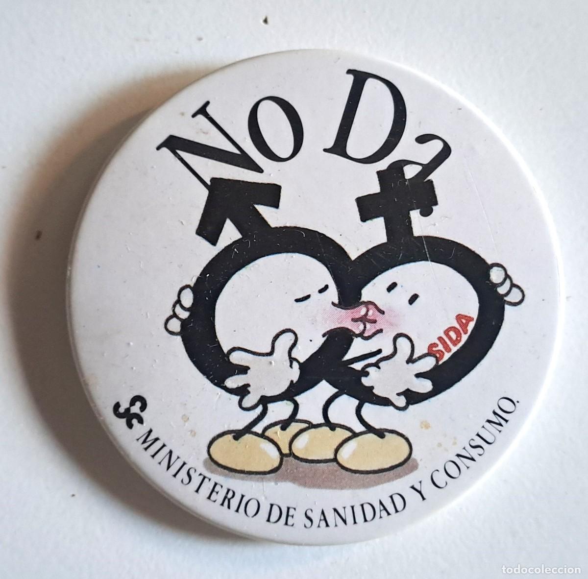 Coleccionismo: ANTIGUA CHAPA CAMPA&Ntilde;A ANTISIDA A&Ntilde;OS 8O SIDA, NO DA (6 cm)