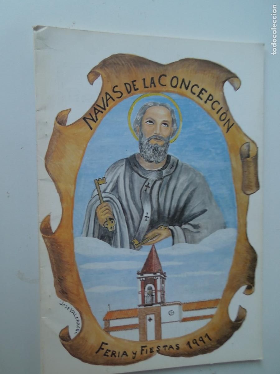 Coleccionismo: NAVAS DE LA CONCEPCION PROGRAMA DE FERIA Y FIESTAS 1991 - SAN PEDRO -PORTADA JOSE VALCARCEL