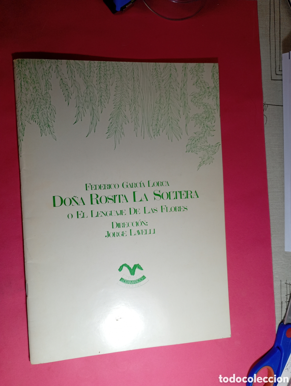Coleccionismo: GARCIA LORCA TEATRO MARIA GUERRERO DO&Ntilde;A ROSITA LA SOLTERA, EL LENGUAJE DE LAS FLORES