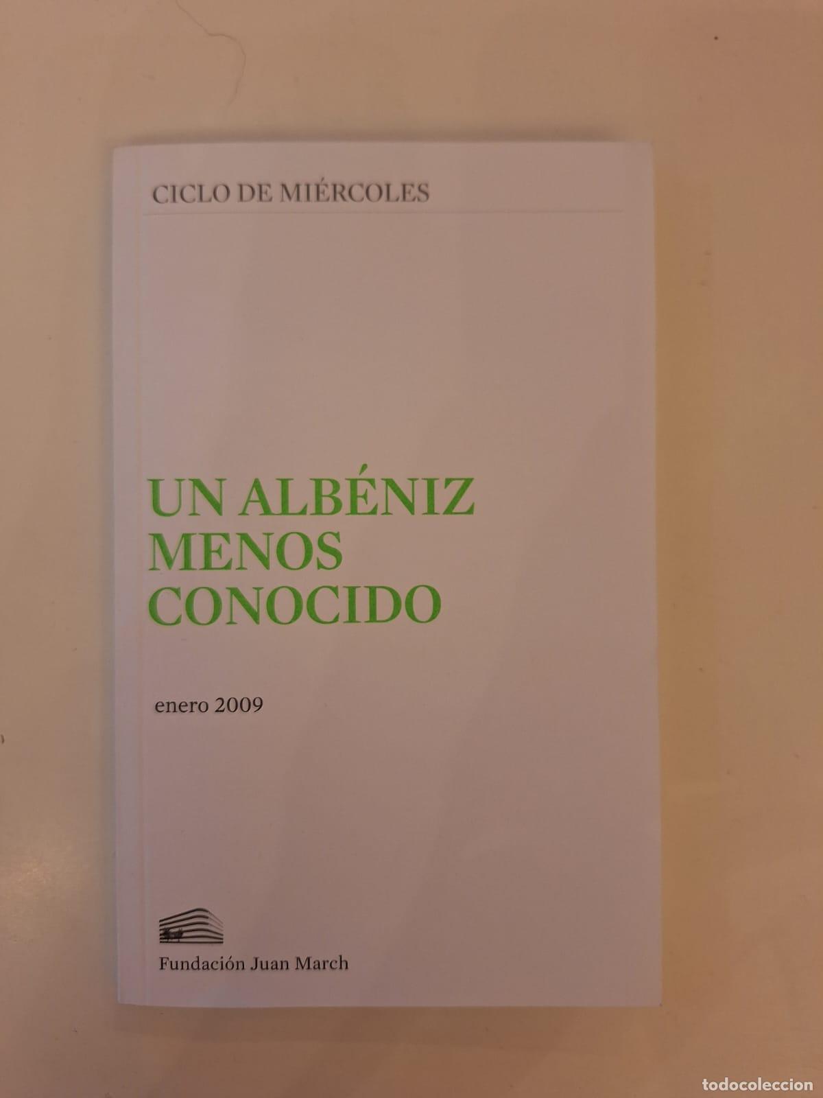 Coleccionismo: Programa de mano Un Alb&eacute;niz menos conocido Fundaci&oacute;n Juan March Madrid M&uacute;sica 2009