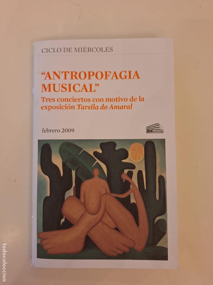Coleccionismo: Programa de mano Antropofagia musical Tarsila do Amaral Fundaci&oacute;n Juan March Madrid M&uacute;sica 2009