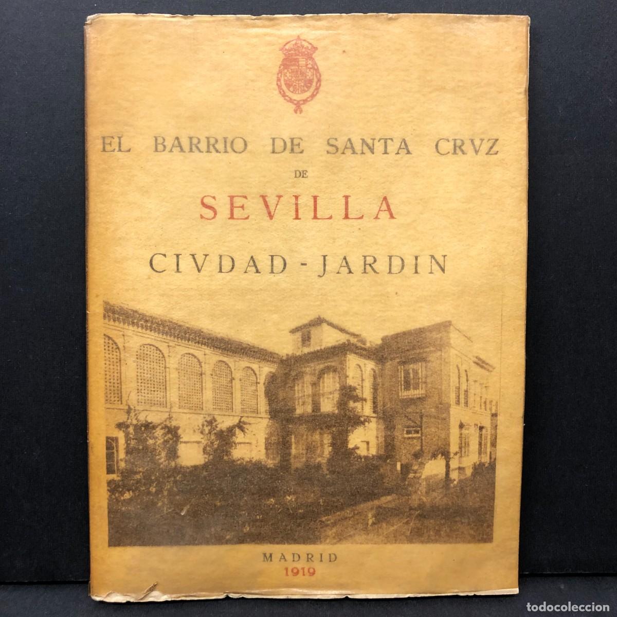 Coleccionismo: EL BARRIO DE SANTA CRUZ DE SEVILLA - CIUDAD-JARDIN - MADRID 1919 / 244
