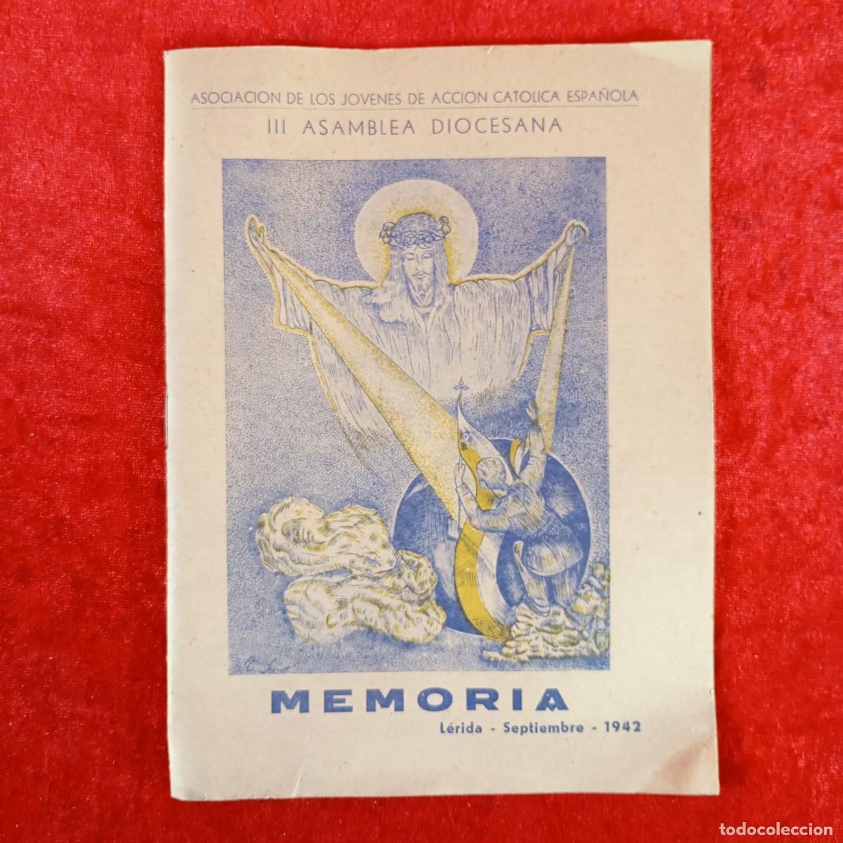 Coleccionismo: ASOCIACION DE LOS JOVENES ACCION CATOLICA ESPA&Ntilde;OLA MEMORIA III ASAMBLEA DIOCESANA L&Eacute;RIDA 1942 / 532