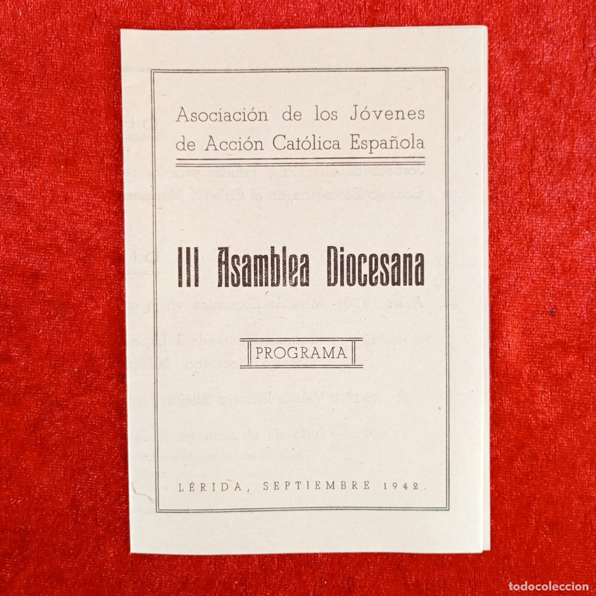 Coleccionismo: III ASAMBLEA DIOCESANA PROGRAMA L&Eacute;RIDA 1942 ASOCIACI&Oacute;N DE J&Oacute;VENES DE ACCI&Oacute;N CAT&Oacute;LICA ESPA&Ntilde;OLA / 537