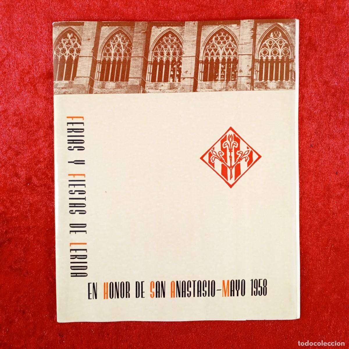 Coleccionismo: PROGRAMA DE FERIAS Y FIESTAS - L&Eacute;RIDA - EN HONOR A SAN ANASTASIO - MAYO 1958 - EDICI&Oacute;N 300 EJ. / 590