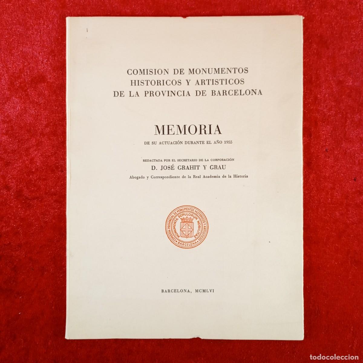 Coleccionismo: COMISION DE MONUMENTOS HISTORICOS Y ARTISTICOS DE BARCELONA - MEMORIA JOS&Eacute; GRAHIT GRAU 1956 / 710