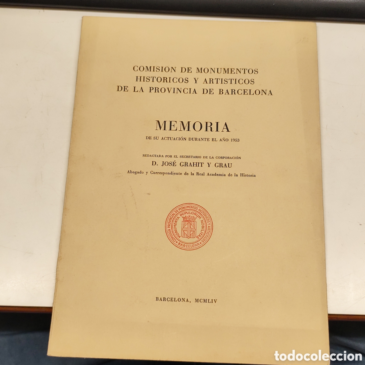 Coleccionismo: COMISION DE MONUMENTOS HISTORICOS Y ARTISTICOS DE BARCELONA - MEMORIA JOS&Eacute; GRAHIT GRAU 1954 / 711