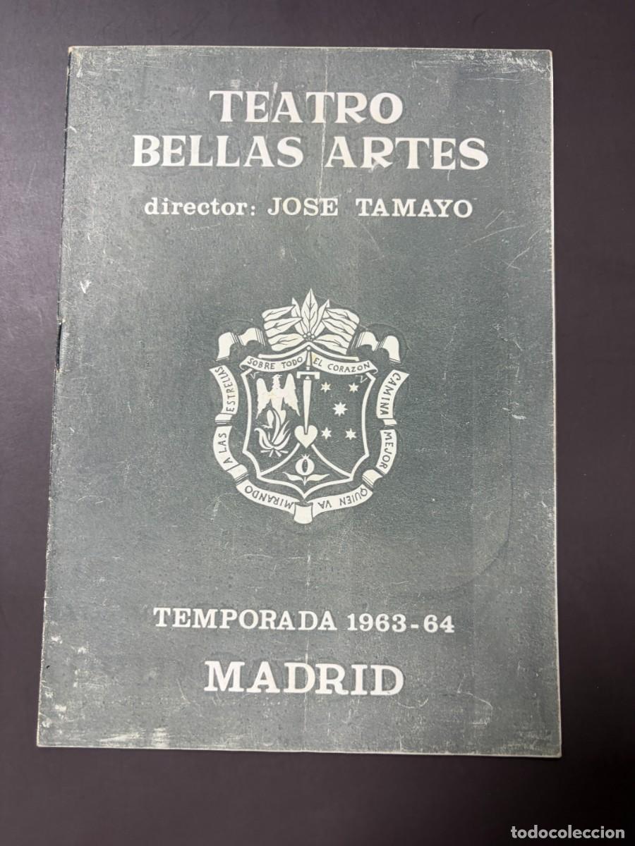 Coleccionismo: PROGRAMA TEATRO BELLAS ARTES &ndash; JOS&Eacute; TAMAYO &ndash; TEMPORADA 1963-1964 &ndash; MADRID
