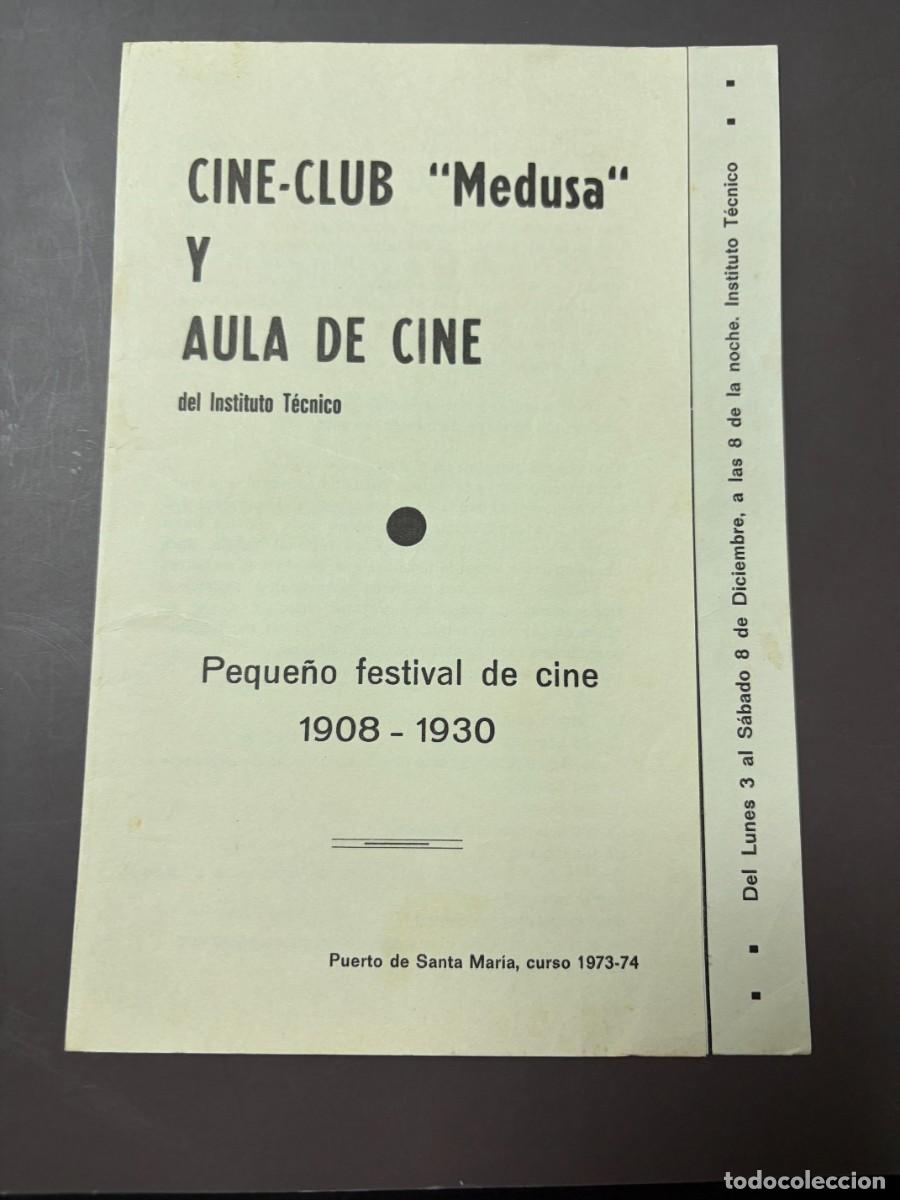 Coleccionismo: CINE-CLUB MEDUSA. PROGRAMA FESTIVAL DE CINE 1908-1930. EL PUERTO DE SANTA MAR&Iacute;A. 1973.