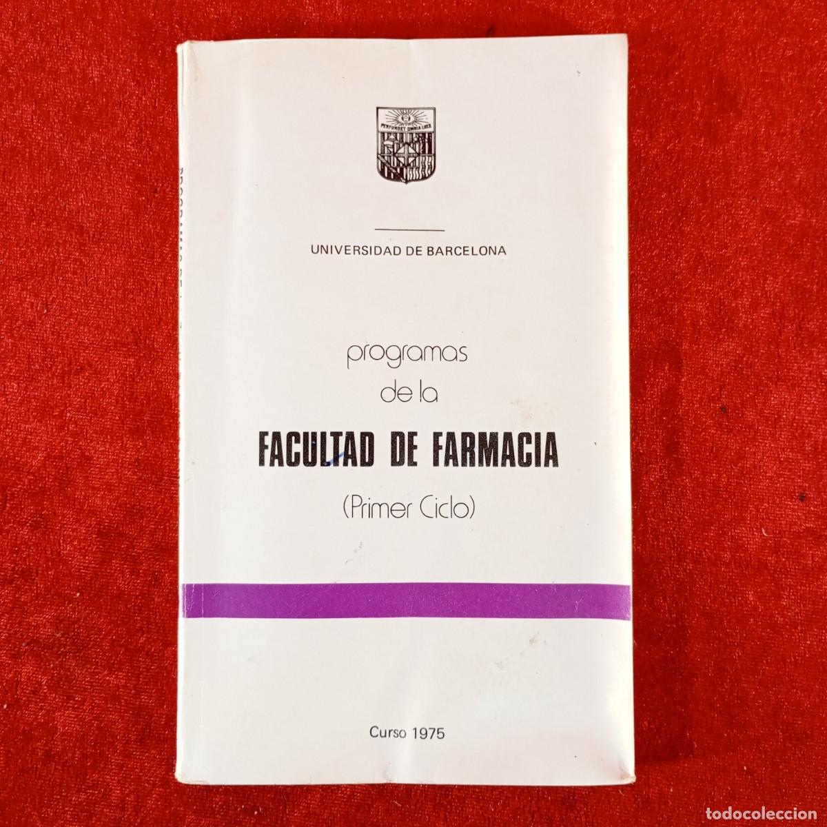 Coleccionismo: PROGRAMAS DE LA FACULTAD DE FARMACIA - PRIMER CICLO - CURSO 1975 - UNIVERSIDAD DE BARCELONA / 1377
