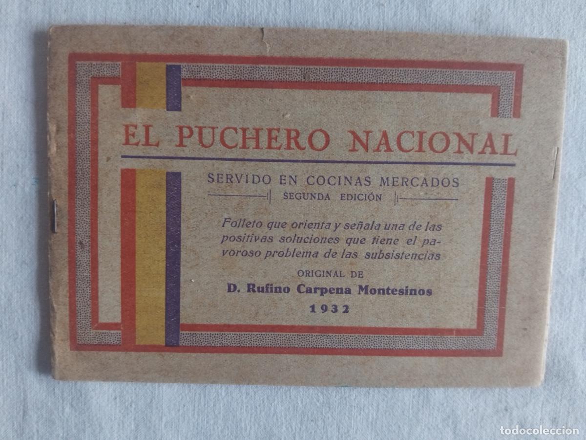 Coleccionismo: EL PUCHERO NACIONAL. FOLLETO DE LA REPUBLICA 1932 DE RUFINO CARPENA PARA LA CREACION DE MERCADOS....