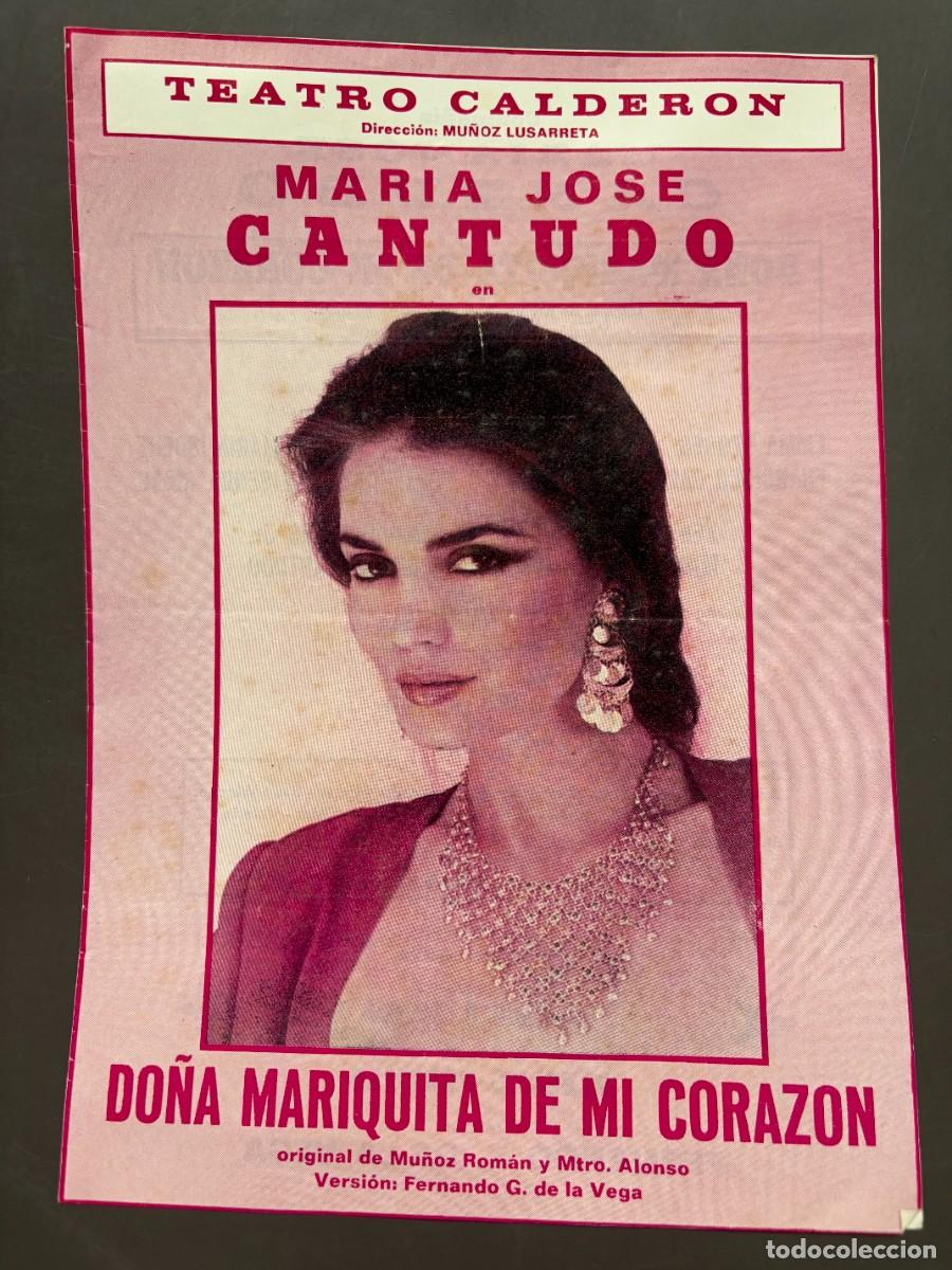 Coleccionismo: PROGRAMA TEATRO CALDER&Oacute;N 1985 &ndash; MAR&Iacute;A JOS&Eacute; CANTUDO &ndash; DO&Ntilde;A MARIQUITA DE MI CORAZ&Oacute;N