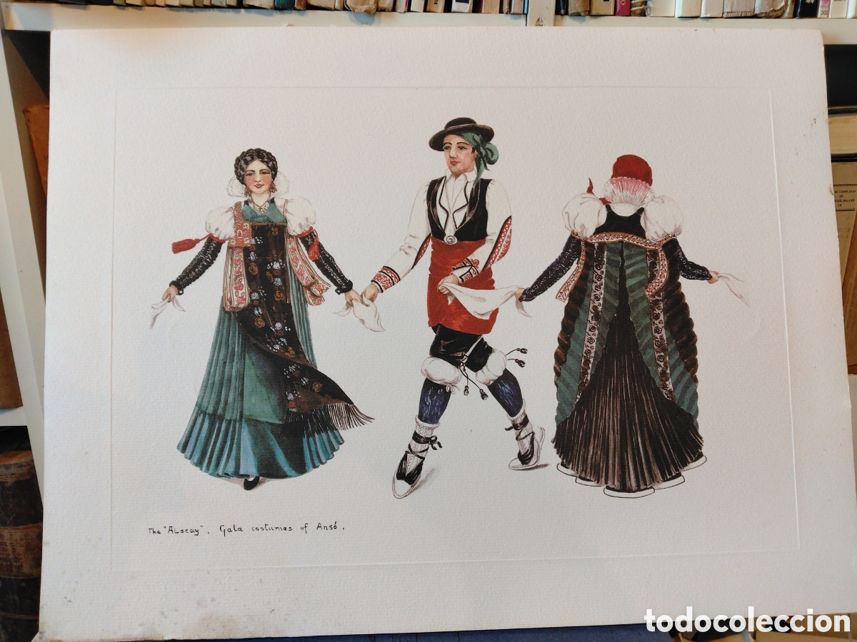 Coleccionismo: The &rdquo;Alacay&rdquo; Gala costumes of Ans&oacute;. Bailes regionales de Espa&ntilde;a.