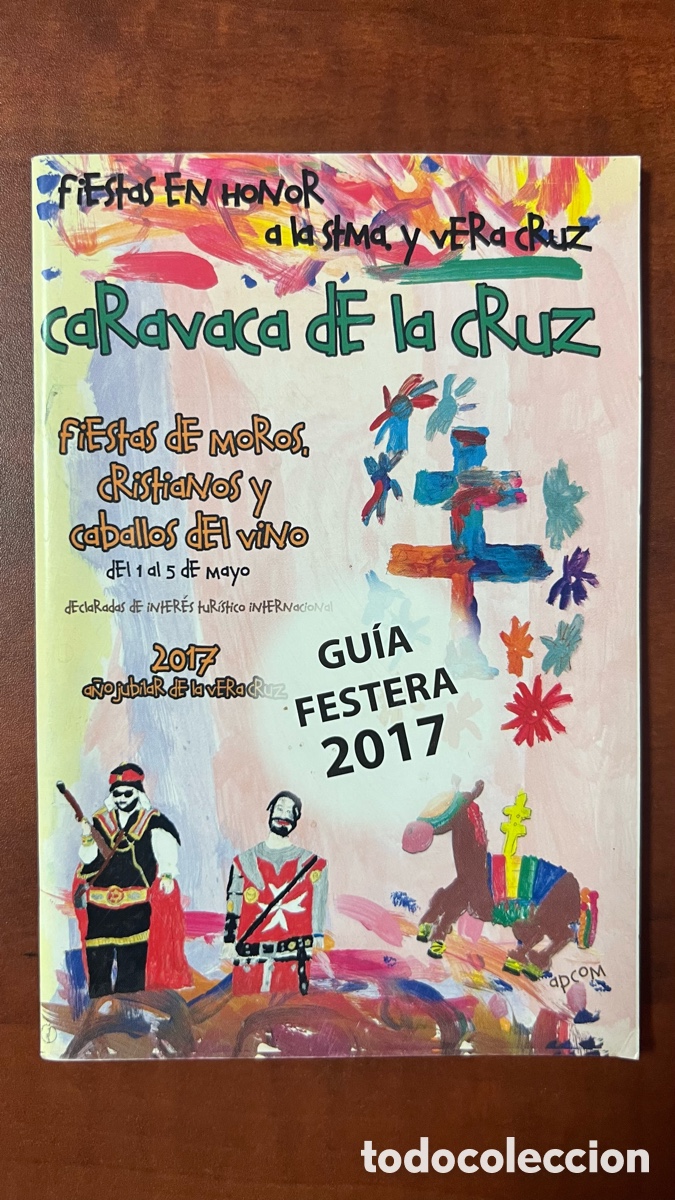 Coleccionismo: PROGRAMA GUIA FIESTAS DE CARAVACA DE LA CRUZ 2017 ( MURCIA )