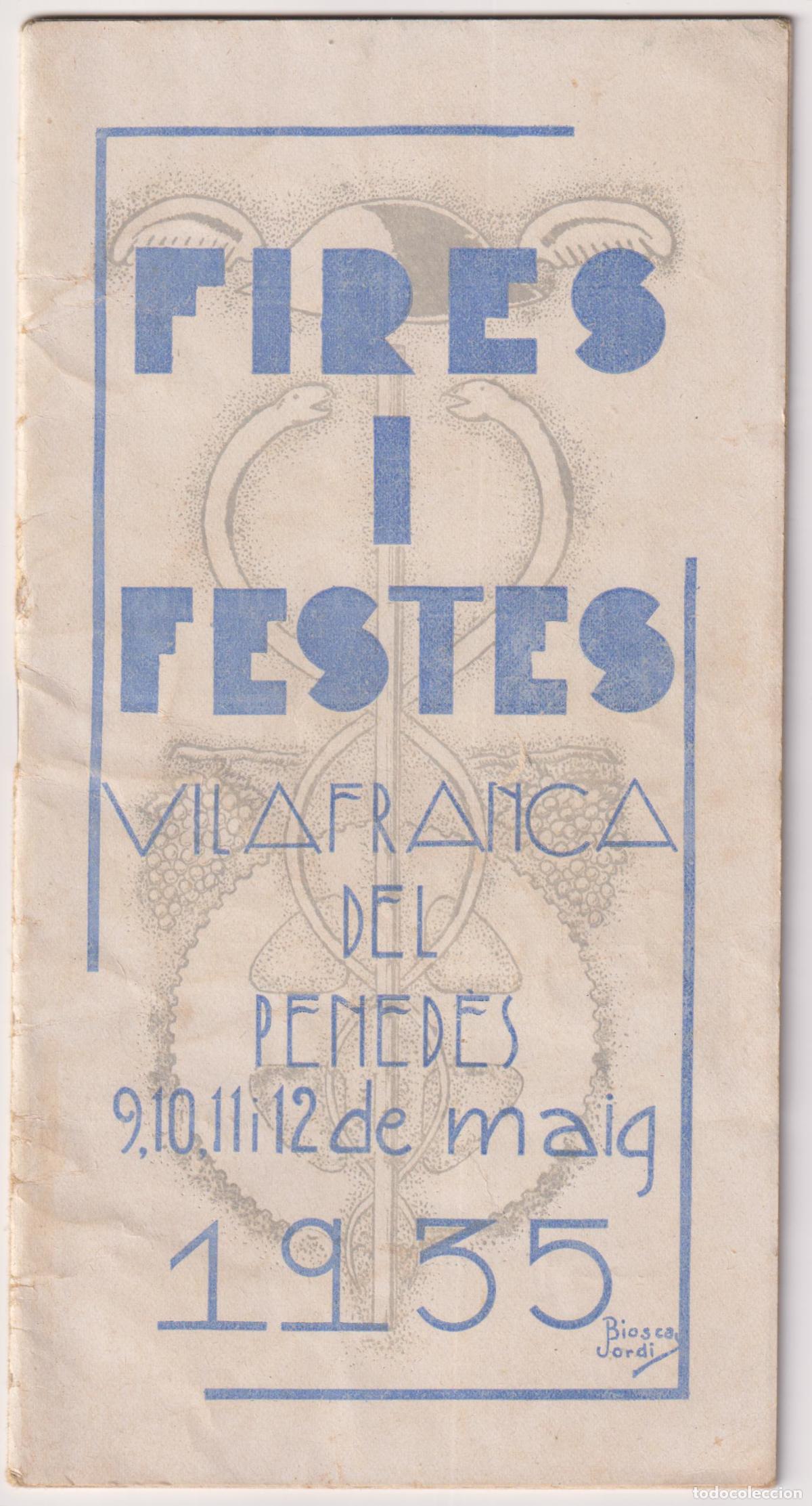 Colecionismo: PROGRAMA DE FIRES I FESTES &ndash; VILAFRANCA DEL PENEDES &ndash; 9,10,11,12 DE MAIG 1935