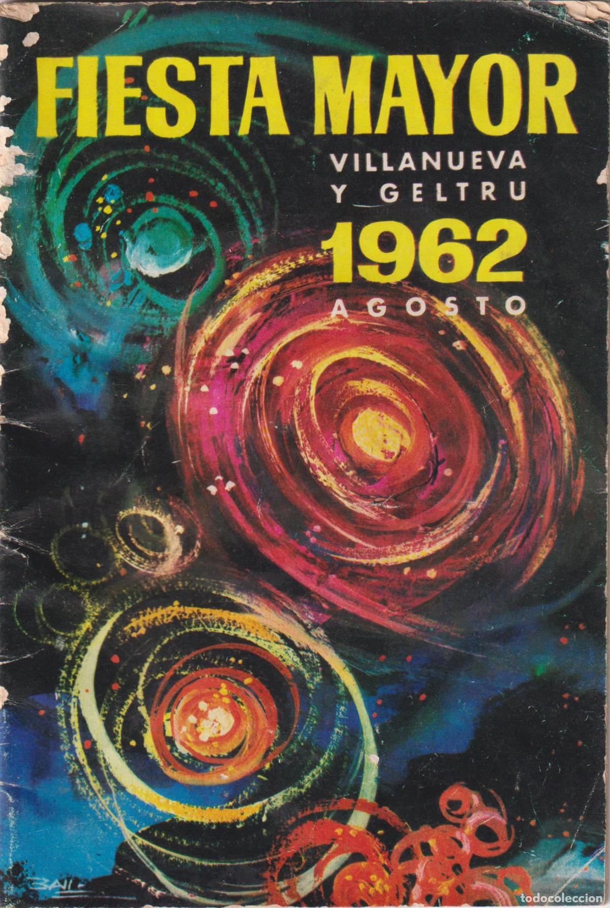 Sammelleidenschaft Papier: PROGRAMA OFICIAL DE LA FIESTA MAYOR DE VILLANUEVA Y GELTR&Uacute; DE AGOSTO DE 1962