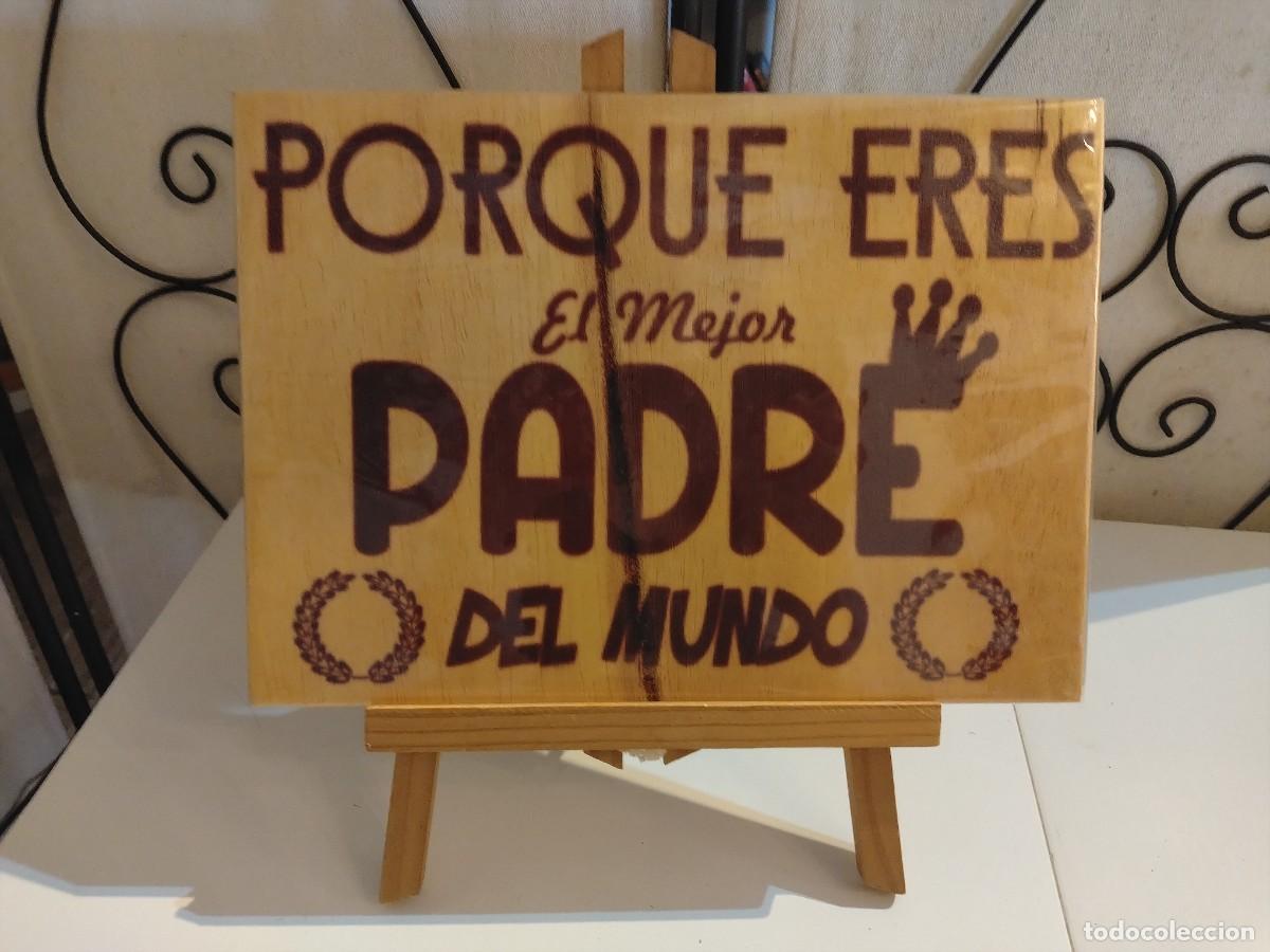 Sammeln: PRECIOSO CARTEL FRASE MOTIVADORA &rdquo;PADRE&rdquo; EN MADERA (29 X 20 CM)