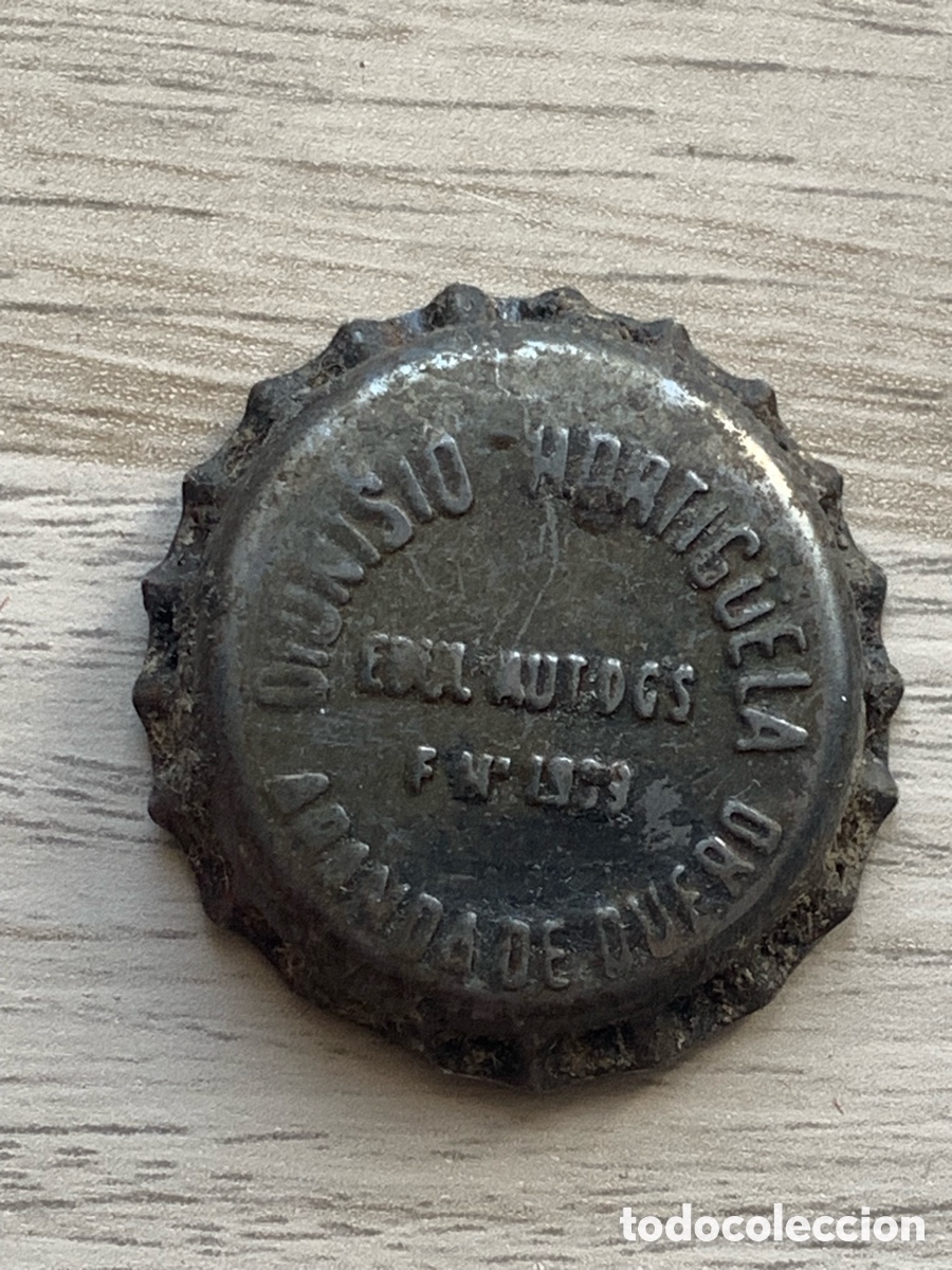 Collezionismo: Chapa Tap&oacute;n Corona - DIONISIO HORTIG&Uuml;ELA - ARANDA DE DUERO