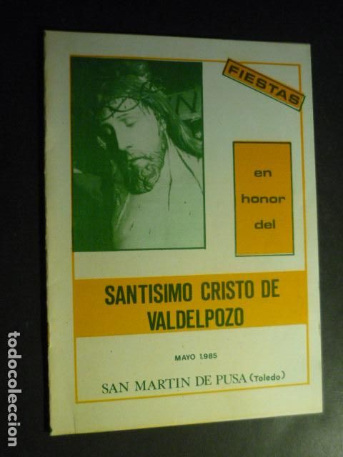 Sammelleidenschaft Papier: SAN MARTIN DE PUSA TOLEDO FIESTAS CRISTO DE VALDEPOZO 1985 PROGRAMA