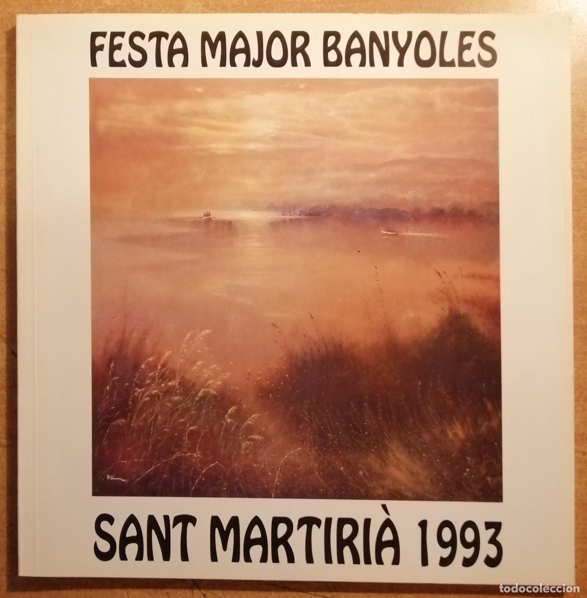 Coleccionismo: programa o publicaci&oacute;n de la Festa Major de Banyoles para el Sant Martiri&agrave; de 1993 - cartipas
