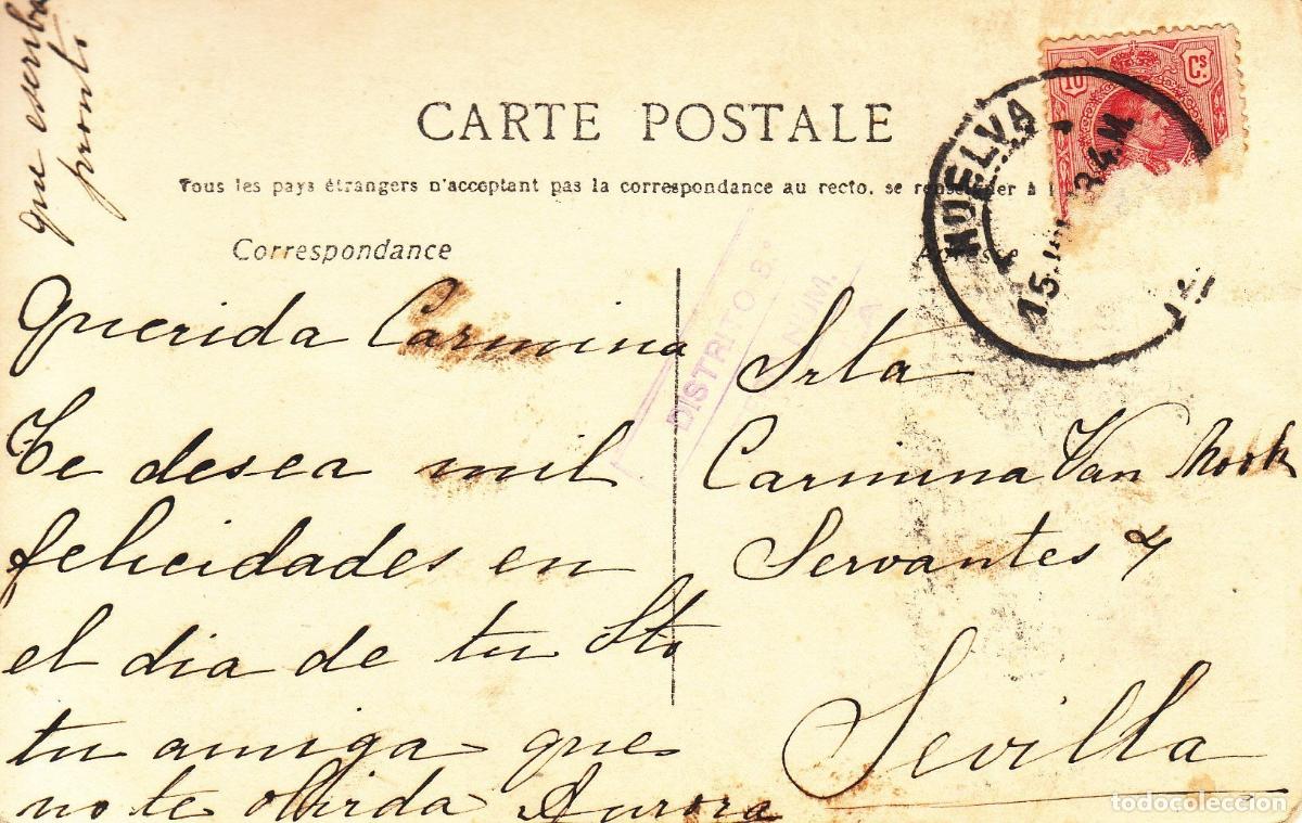 Coleccionismo: CRCAR148 TARJETA POSTAL DE HUELVA A SEVILLA CON SELLO N&ordm; 269 (ROTO) CON FECHADOR 15-07-13. MARCA EN