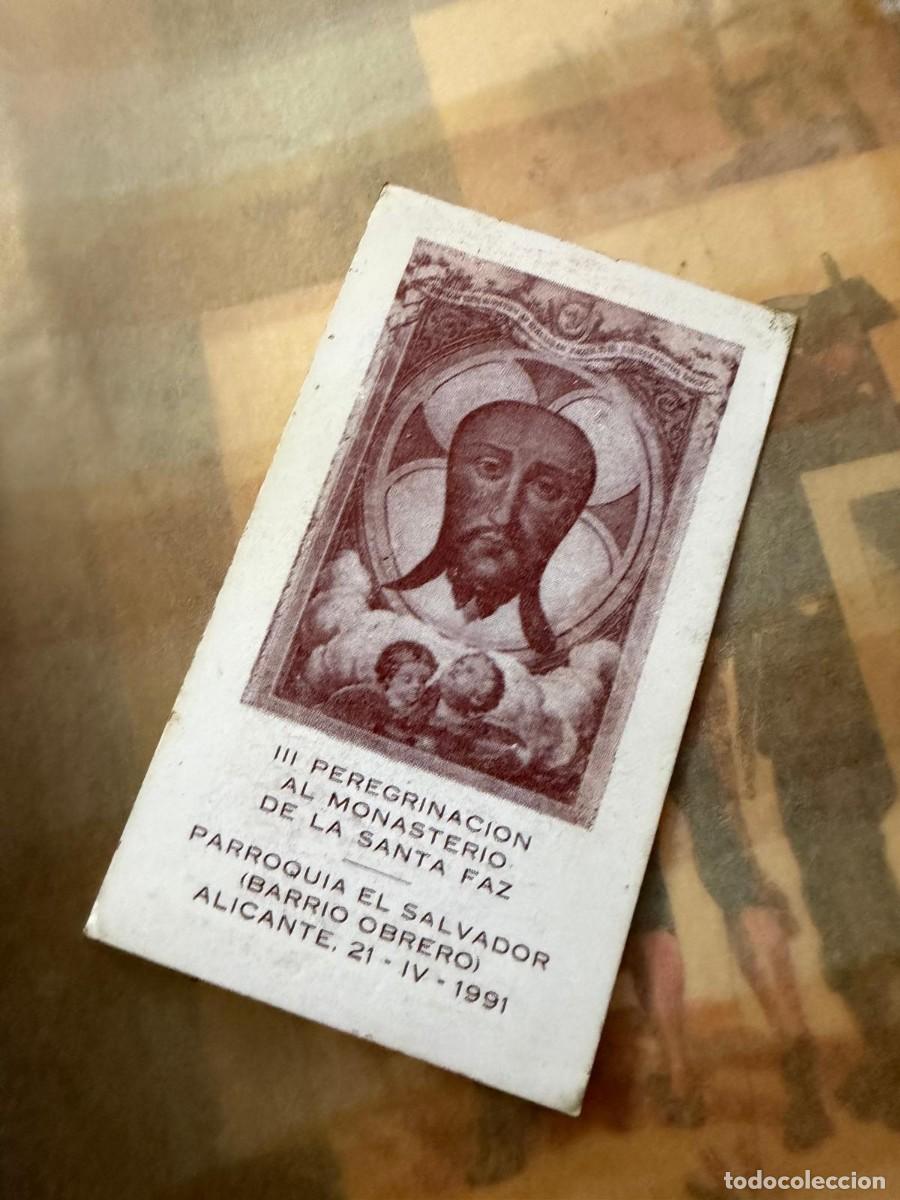 Coleccionismo: &mdash; PEREGRINACI&Oacute;N AL MONASTERIO DE LA SANTA FAZ, PARROQUIA EL SALVADOR (BARRIO OBRERO), ALICANTE,