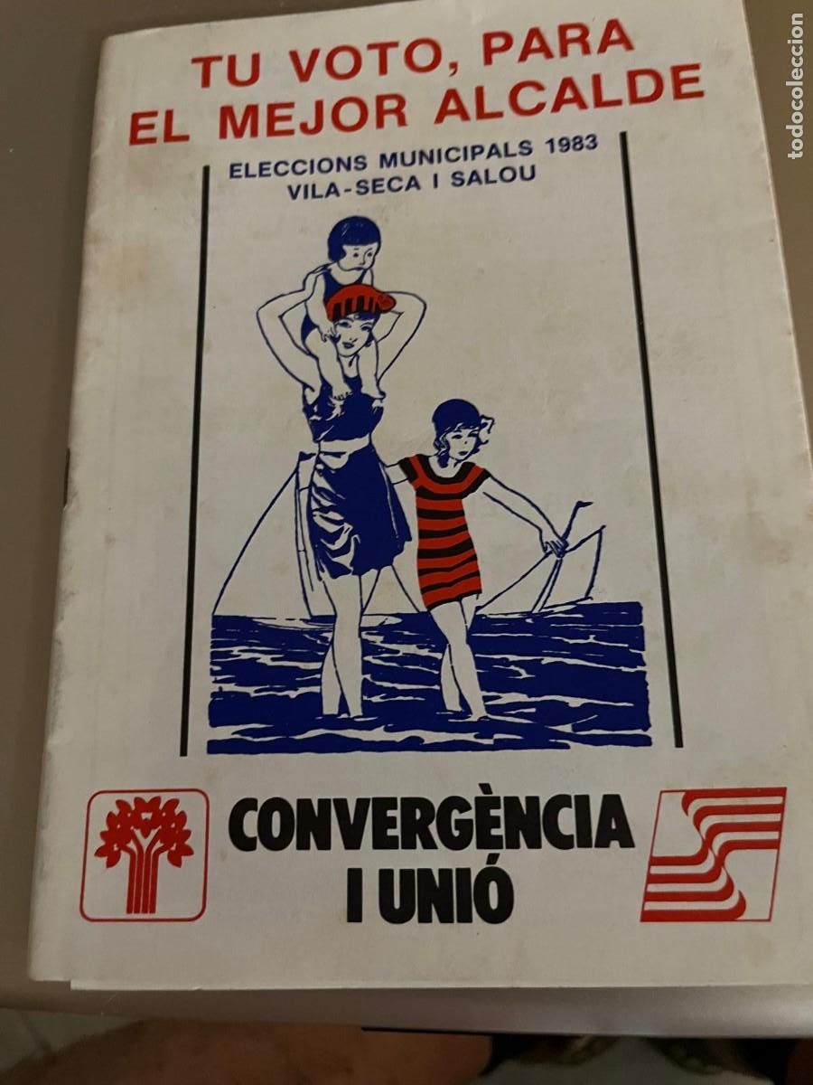 Coleccionismo: tu voto, para el mejor alcalde 1983 converg&eacute;ncia i Unio JOAN MARIA PUJALS I VALLVE VILASECA SALOU