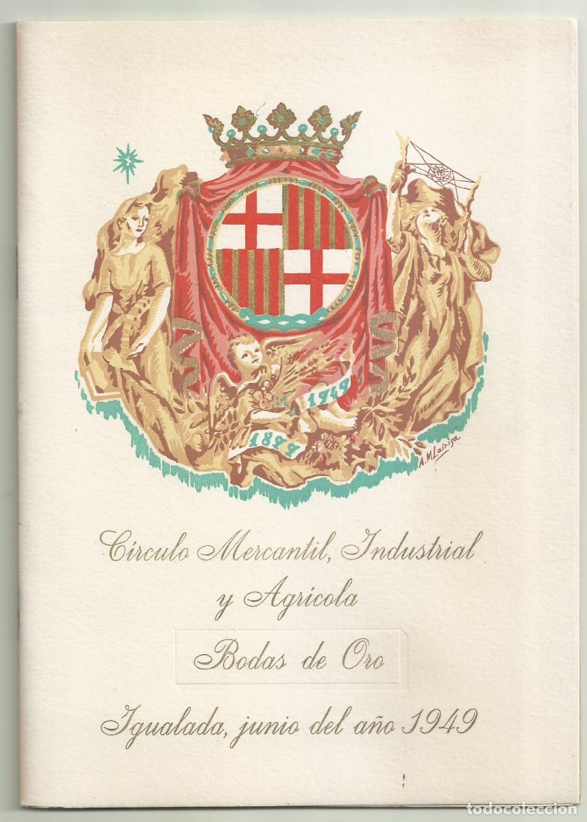 Coleccionismo: PROGRAMA BODAS DE ORO CIRCULO MERCANTIL, INDUSTRIAL Y AGRICOLA. IGUALADA, JUNIO 1949